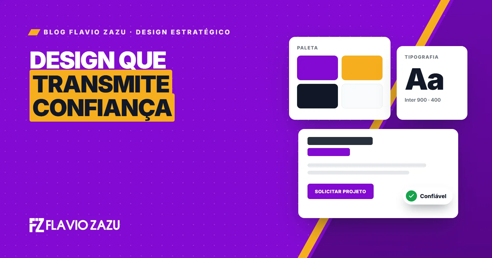 Capa do Blog Flavio Zazu: paleta de cores, tipografia e um selo de confiança sobre a tela de um site
