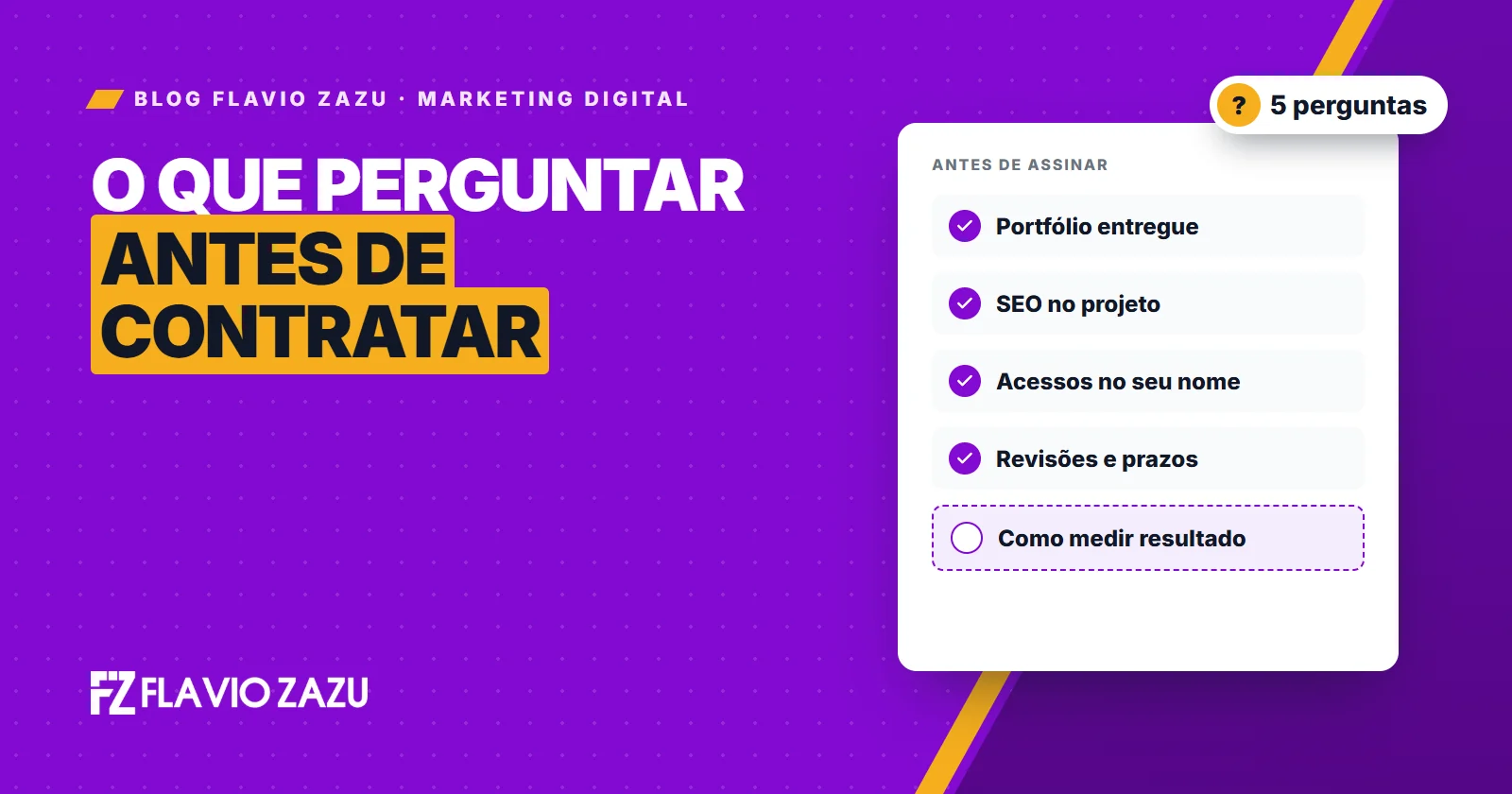 Capa do Blog Flavio Zazu: lista com cinco perguntas marcadas para fazer antes de contratar